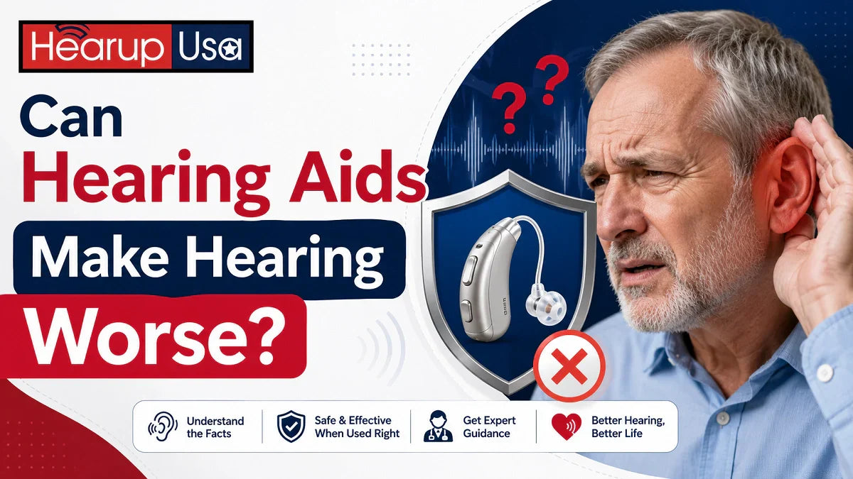 Can Hearing Aids Make Hearing Worse?