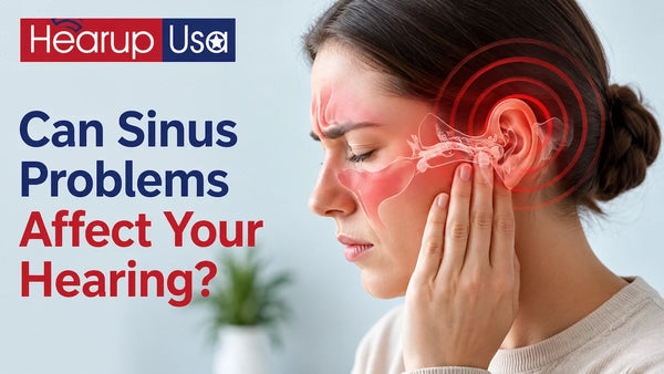 Can Sinus Problems Affect Your Hearing? Causes, Symptoms & 2026 Solutions