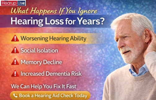 What Happens If You Ignore Hearing Loss for Years?