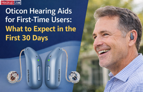 Oticon Hearing Aids for First-Time Users: What to Expect in the First 30 Days