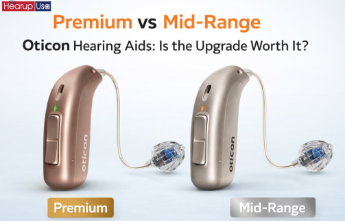 Premium vs Mid-Range Oticon Hearing Aids: Is the Upgrade Worth It?