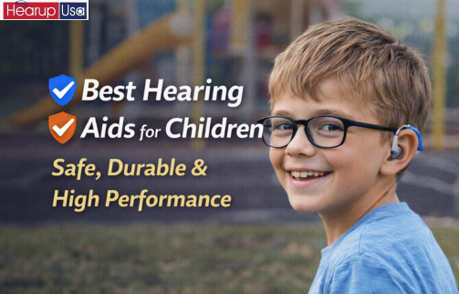 Best Hearing Aids for Children in the USA (2026 Guide)