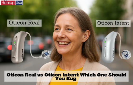 Oticon Real vs Oticon Intent Which One Should You Buy