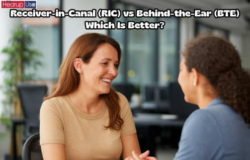 Receiver-in-Canal (RIC) vs Behind-the-Ear (BTE) Which Is Better?