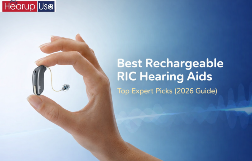 Best Rechargeable RIC Hearing Aids – Top Expert Picks (2026 Guide)