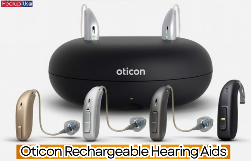 Oticon Rechargeable Hearing Aids