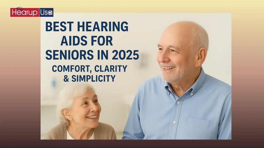Best Hearing Aids for Seniors in 2025: Comfort, Clarity & Simplicity
