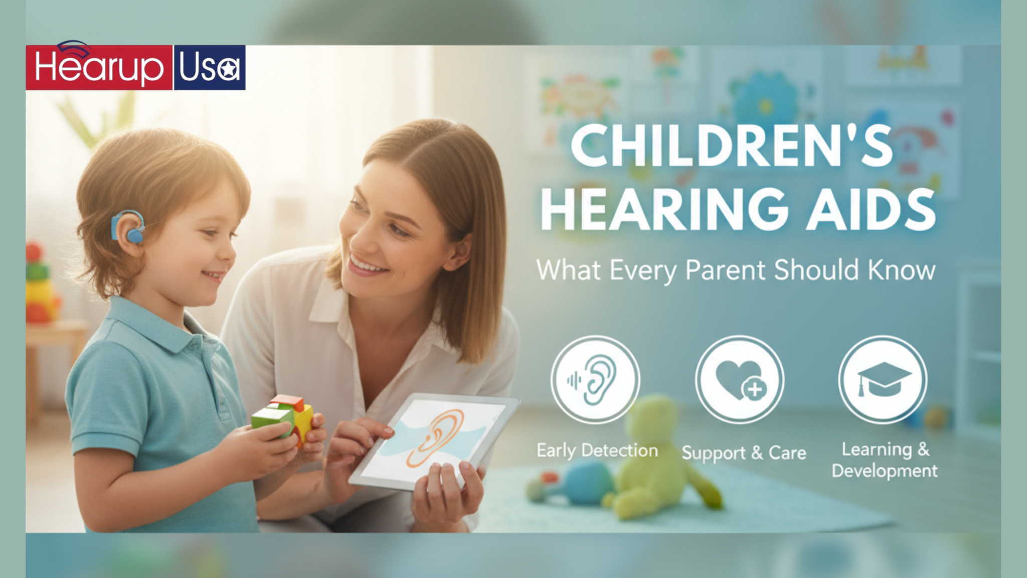 Children’s Hearing Aids: What Every Parent Should Know