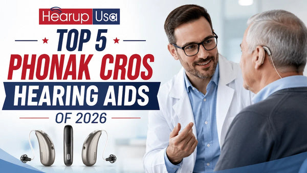 Top 5 Phonak CROS Hearing Aids of 2026